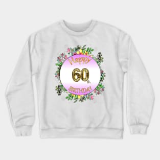 Happy 60th Birthday Crewneck Sweatshirt